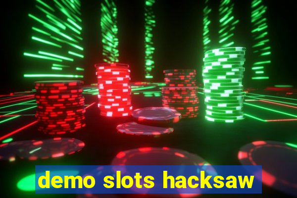 demo slots hacksaw